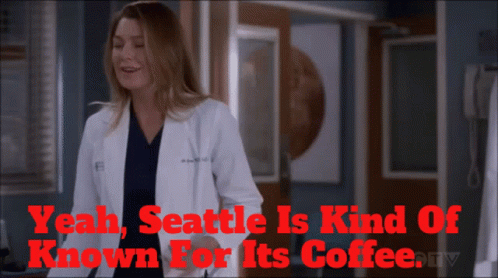 Greys Anatomy Meredith Grey GIF - Greys Anatomy Meredith Grey Yeah Seattle Is Kind Of Known For Its Coffee GIFs