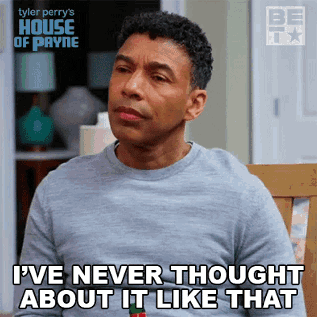 Ive Never Thought About It Like That Cj Payne GIF - Ive Never Thought About It Like That Cj Payne House Of Payne GIFs