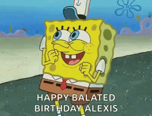 Happy Belated Birthday Alexis Sponge Bob Square Pants GIF - Happy Belated Birthday Alexis Sponge Bob Square Pants Dance GIFs