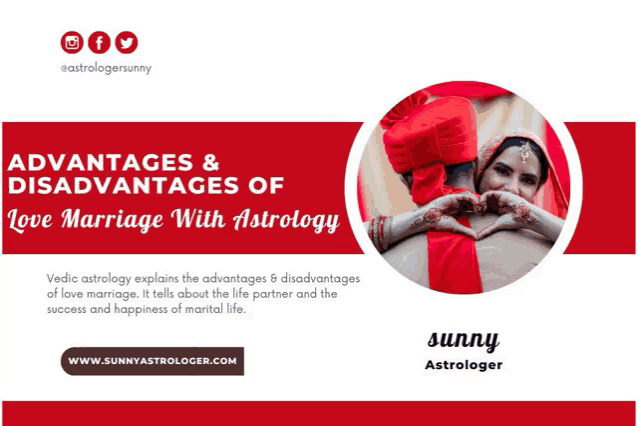 a poster that says ' advantages and disadvantages of love marriage with astrology '