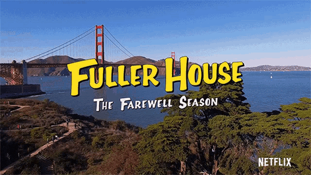 Fuller House The Farewell Season The Final Season GIF - Fuller House The Farewell Season Fuller House The Final Season GIFs