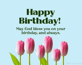 a birthday card with pink tulips and the words " happy birthday may god bless you on your birthday and always "