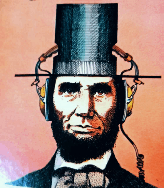 a drawing of abraham lincoln wearing a top hat and headphones