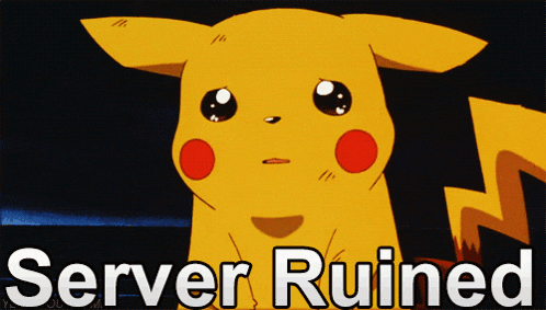 a picture of a pikachu with the words server ruined above it