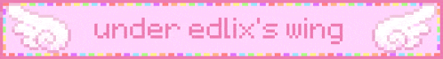 a pink banner with the words under edix 's wing written on it