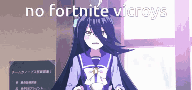 a picture of a girl with the words no fortnite vicroys