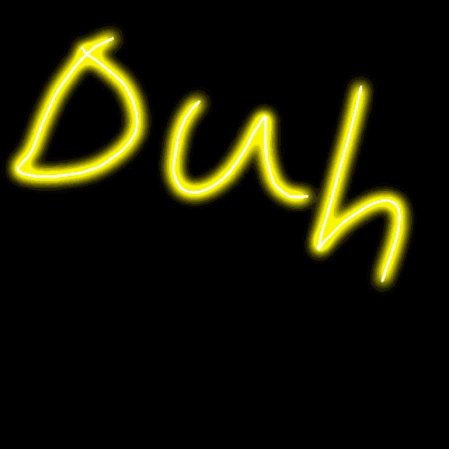 a neon sign that says duh on it