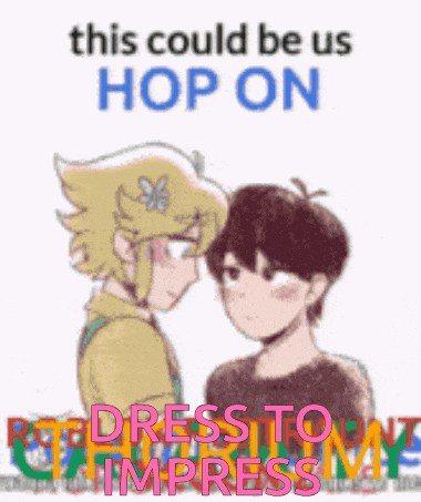 a poster with two cartoon characters and the words this could be us hop on dress to impress