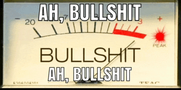 a meter with the words ah bullshit bullshit ah bullshit on it