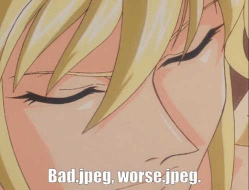 a close up of a woman 's face with the words bad jpeg worse jpeg below it