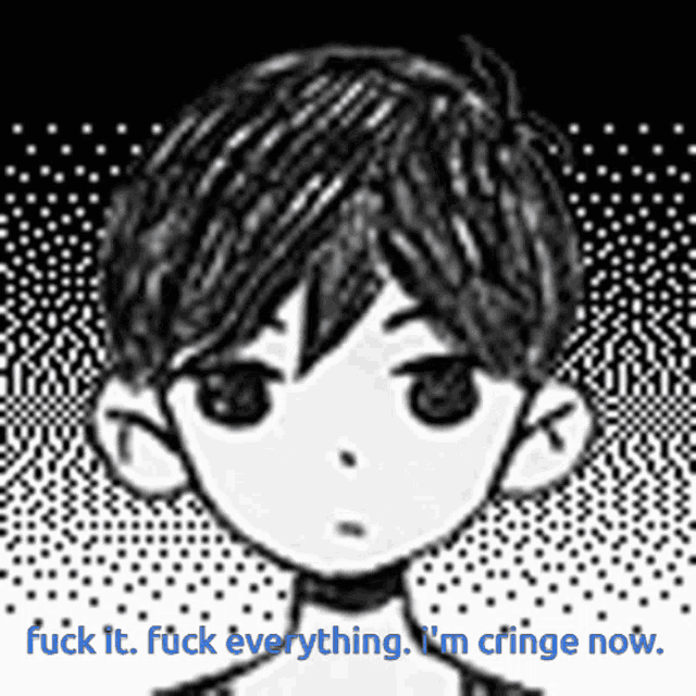 a black and white drawing of a boy with the words " fuck it fuck everything i 'm cringe now " below him