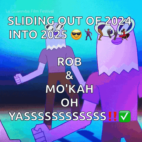 sliding out of 2024 into 2025 rob & mokah oh yassssssss