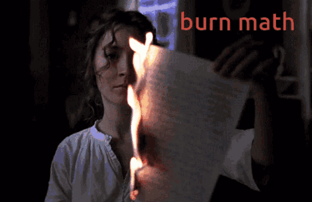 a woman is holding a piece of paper that is on fire and the words burn math are above her
