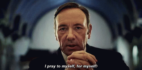 Pray GIF - Frank Underwood House Of Cards Kevin Spacey GIFs