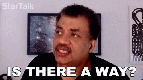 Is There A Way Neil Degrasse Tyson GIF - Is There A Way Neil Degrasse Tyson Startalk GIFs
