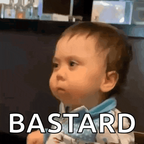 a baby is making a funny face and the word bastard is on the screen