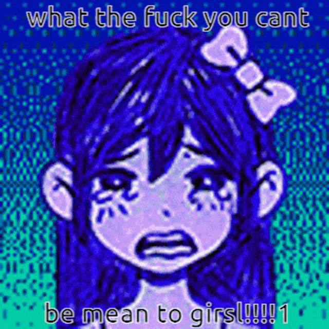 a girl with a bow in her hair is crying and says what the fuck you cant be mean to girls