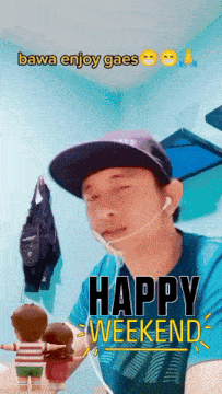 a man wearing a hat and ear buds with the words happy weekend on the bottom