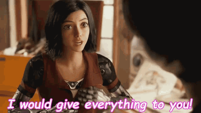 a woman with a robotic arm says " i would give everything to you ! "