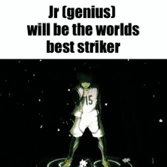 jr ( genius ) will be the worlds best striker