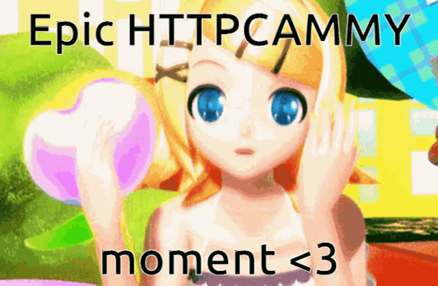 a picture of a girl with the words epic httpcammy moment < 3 on it