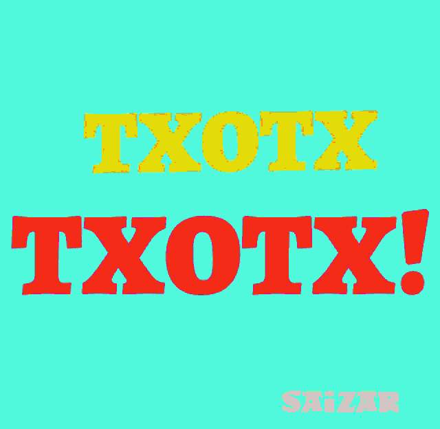 a green and yellow sign that says txatx txatx