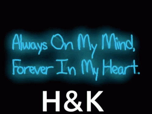 Always On My Mind Forever In My Heart GIF - Always On My Mind Forever In My Heart H And K GIFs