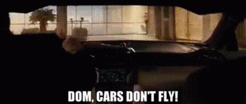 Fast And Furious Dom GIF - Fast And Furious Dom Cars Dont Fly GIFs