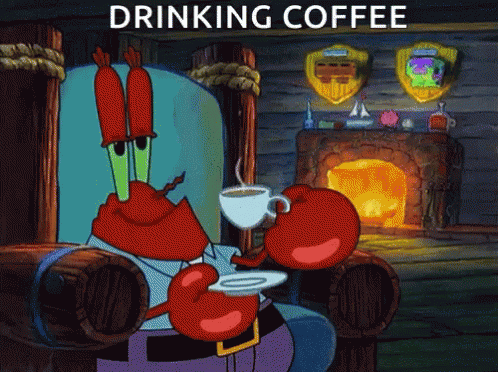 Mr Krabs Drinking Coffee GIF - Mr Krabs Drinking Coffee Weekend Plans GIFs