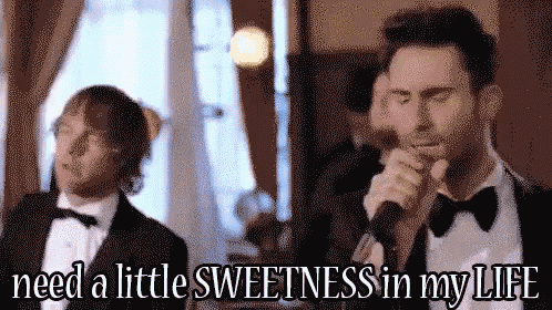 Need A Little Sweetness In My Life GIF