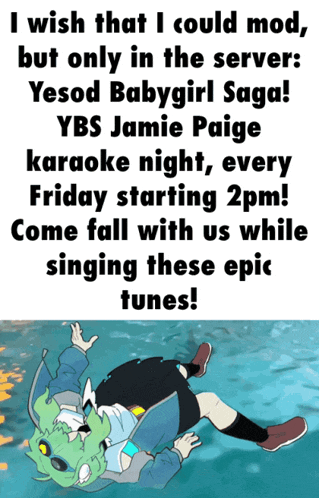a poster that says i wish that i could mod but only in the server yesod babygirl saga ybs jamie paige