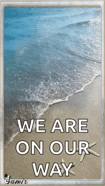 a picture of a beach with the words we are on our way written on it