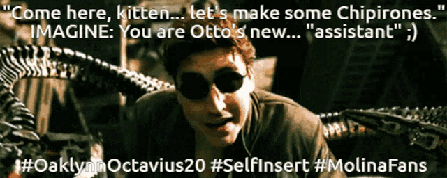 a picture of a man with sunglasses and a caption that says come here kitten