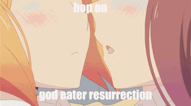 a picture of a girl with the words hop on god eater resurrection on it