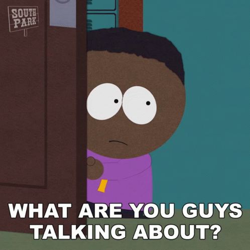 What Are You Guys Talking About Tolkien Black GIF - What Are You Guys Talking About Tolkien Black South Park GIFs