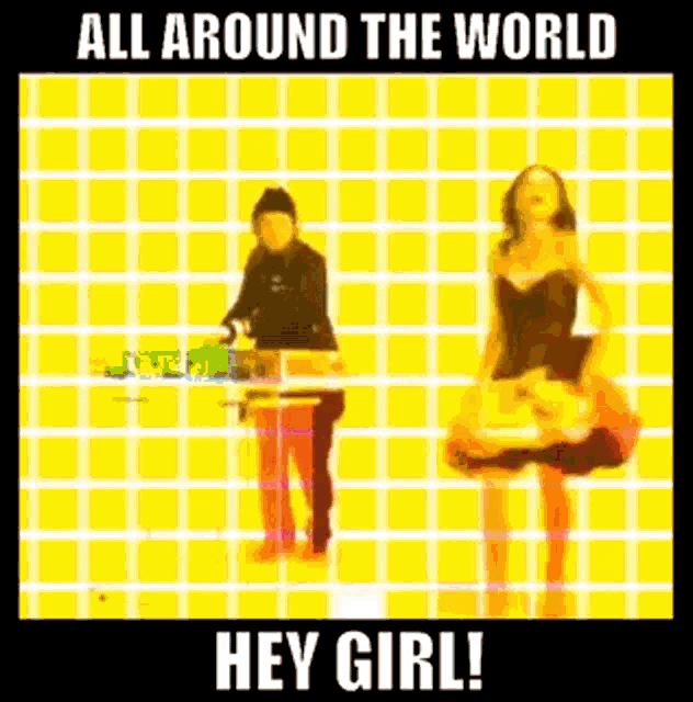 a man and a woman are dancing in front of a yellow background with the caption all around the world hey girl