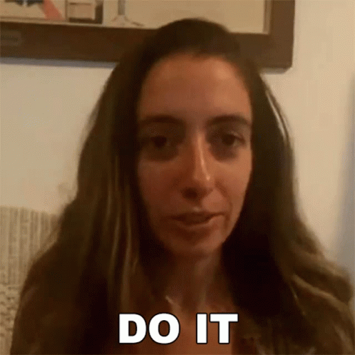 Do It Iwantmylauren GIF - Do It Iwantmylauren Do What You Need To Do GIFs