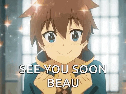 a picture of a boy with the words `` see you soon beau '' on it .