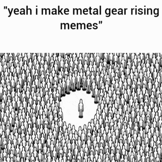 Metal Gear Rising Metal Gear Rising Memes GIF - Metal Gear Rising Metal Gear Rising Memes Yeah I Make Metal Gear Rising Memes GIFs