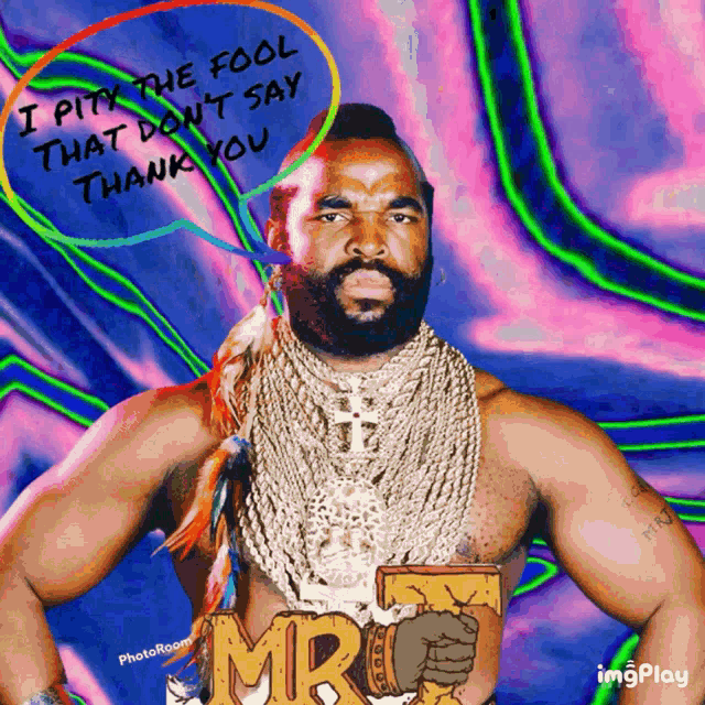 Mr T Thank You GIF - Mr T Thank You I Pity The Fool GIFs
