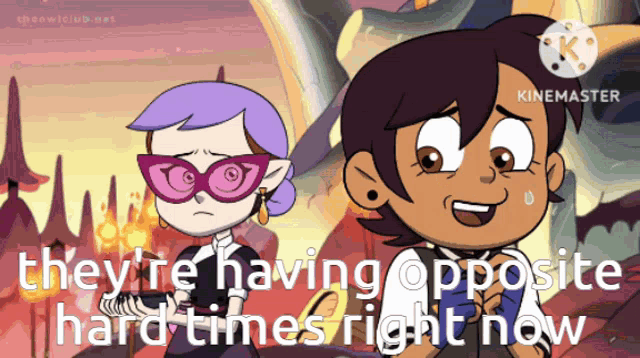 two cartoon characters are standing next to each other with the words they 're having opposite hard times right now
