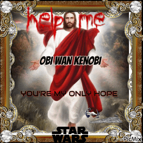 a picture of jesus with obi wan kenobi written above him