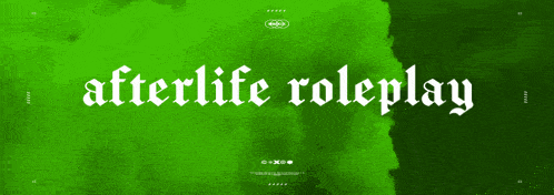 a green background with the words afterlife roleplay in white letters