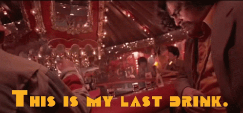 Fear And Loathing This Is My Last Drink GIF - Fear And Loathing This Is My Last Drink Last Drink GIFs