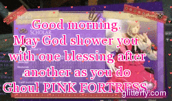 a computer screen says good morning may god shower you with one blessing after another as you do ghoul pink fortress glittery.com