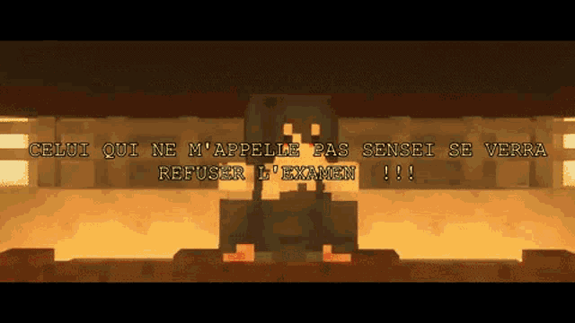 a screenshot of a video game with the words celui qui ne m'appelle pas sensei se verra refuser l' examen