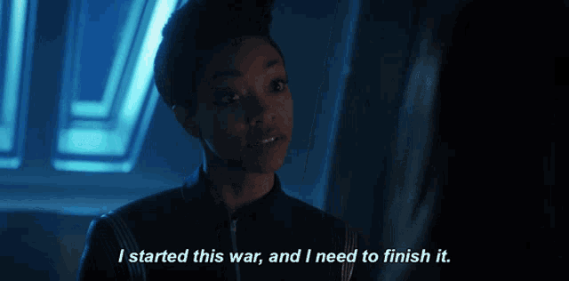I Started This War And I Need To Finish It Michael Burnham GIF - I Started This War And I Need To Finish It Michael Burnham Star Trek Discovery GIFs
