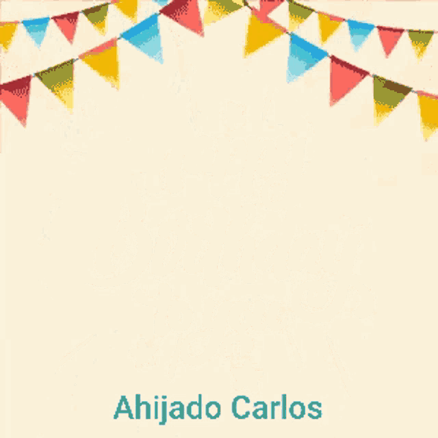 a birthday card with balloons and flags and the name ahijado carlos on the bottom