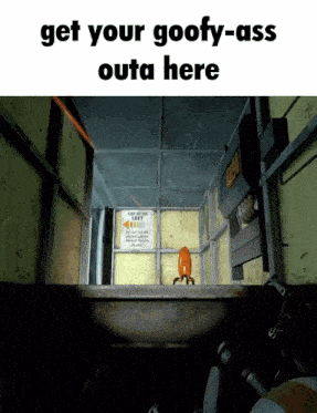 a video game scene with the words get your goofy-ass outa here on the bottom