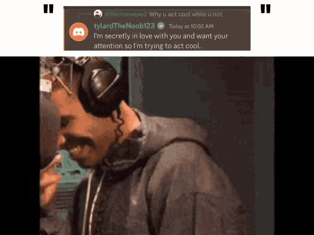 a man wearing headphones has a message from tylardthenoob123
